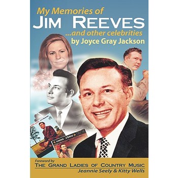 My Memories of Jim Reeves . . . and Other Celebrities