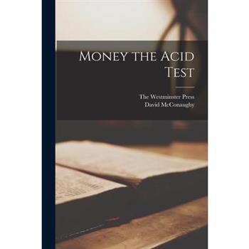Money the Acid Test