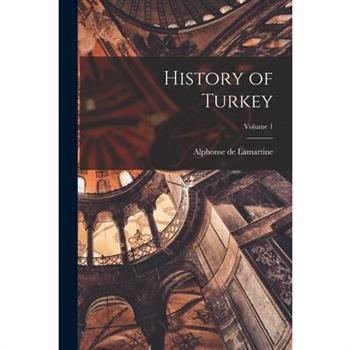 History of Turkey; Volume 1