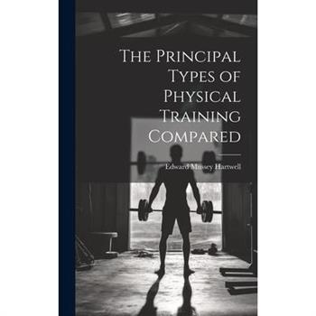 The Principal Types of Physical Training Compared