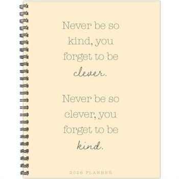 Never Be So Kind 2026 8.5 X 11 Weekly Monthly Softcover Planner