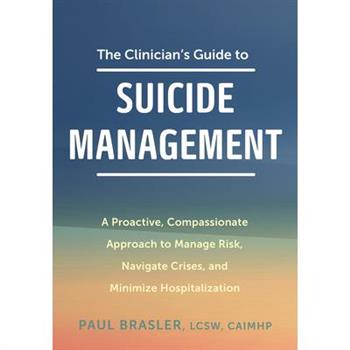 The Clinician's Guide to Suicide Management