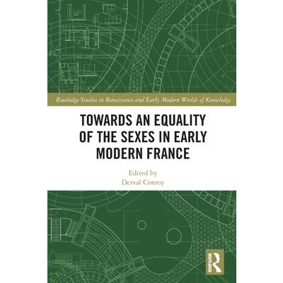 Towards an Equality of the Sexes in Early Modern France