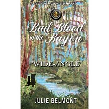 Bad Blood in the Bayou 'Wide-Angle'