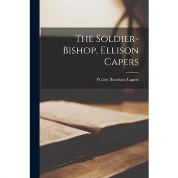 The Soldier-Bishop, Ellison Capers