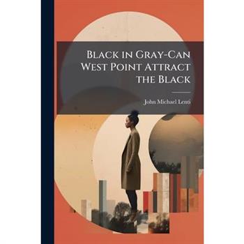Black in Gray-Can West Point Attract the Black