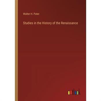 Studies in the History of the Renaissance