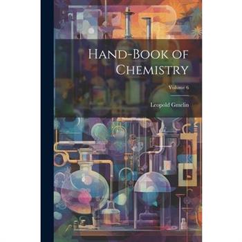Hand-Book of Chemistry; Volume 6