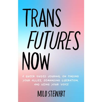 Trans Futures Now