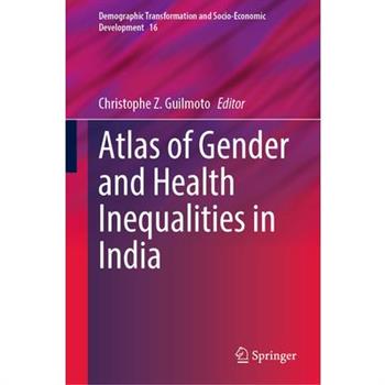 Atlas of Gender and Health Inequalities in India