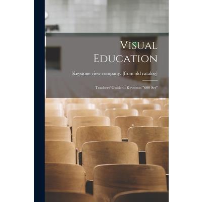 Visual Education; Teachers' Guide to Keysteon 600 set