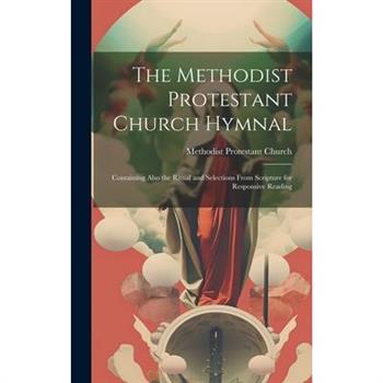 The Methodist Protestant Church Hymnal