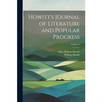Howitt's Journal of Literature and Popular Progress; Volume 2