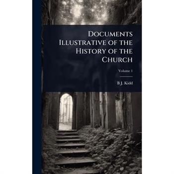 Documents Illustrative of the History of the Church