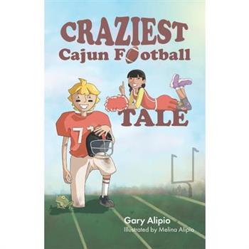 Craziest Cajun Football Tale