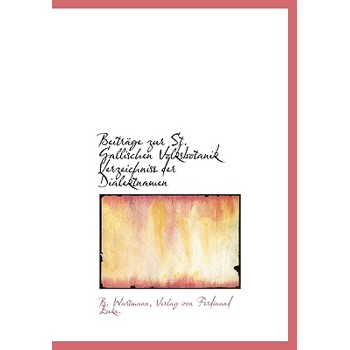 Beitrage Zur St. Gallischen Volksbotanik Verzeichniss Der Dialektnamen