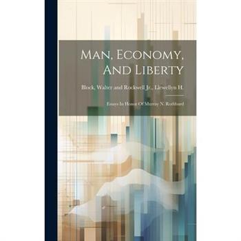 Man, Economy, And Liberty