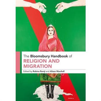 The Bloomsbury Handbook of Religion and Migration