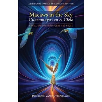 Macaws in the Sky-Guacamayas en el Cielo