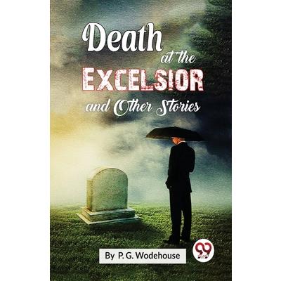 Death At The Excelsior and Other Stories