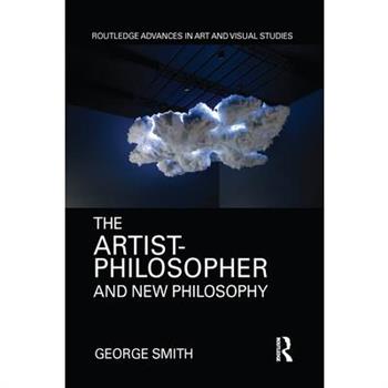 The Artist-Philosopher and New Philosophy