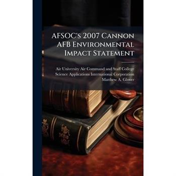 AFSOC's 2007 Cannon AFB Environmental Impact Statement
