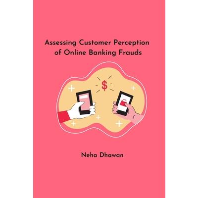 Assessing Customer Perception of Online Banking Frauds