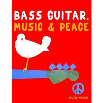 Bass Guitar, Music & Peace