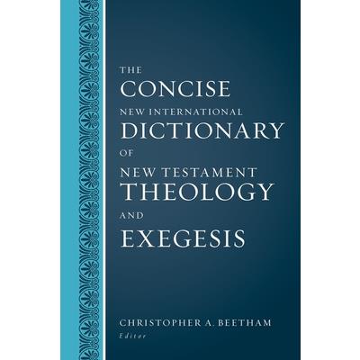 The Concise New International Dictionary of New Testament Theology and Exegesis