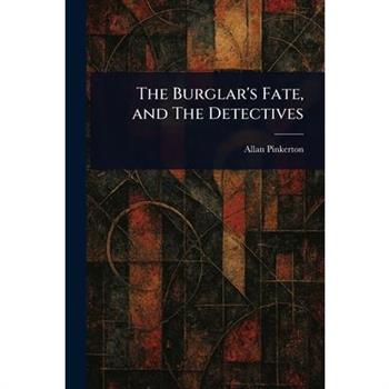 The Burglar's Fate, and The Detectives