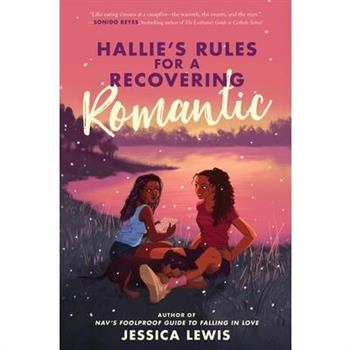 Hallie's Rules for a Recovering Romantic
