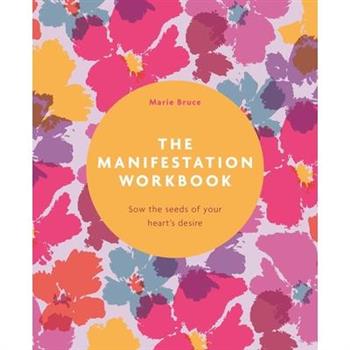 The Manifestation Workbook