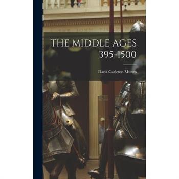 The Middle Ages 395-1500