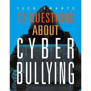 12 Questions about Cyberbullying