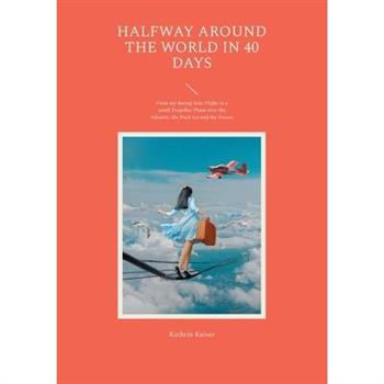 Halfway around the World in 40 Days