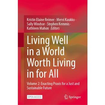 Living Well in a World Worth Living in for All