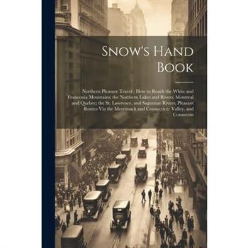 Snow's Hand Book