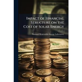Impact of Financial Structure on the Cost of Solar Energy