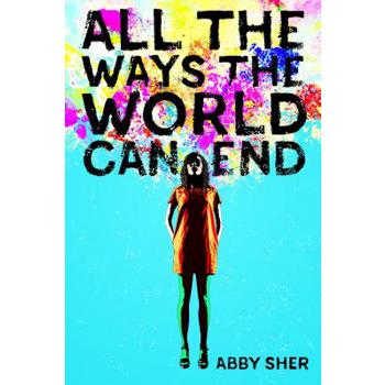 All the Ways the World Can End