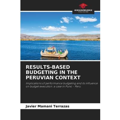 Results-Based Budgeting in the Peruvian Context