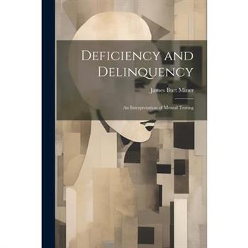 Deficiency and Delinquency