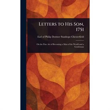 Letters to His Son, 1751