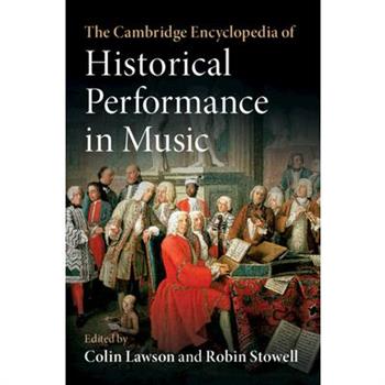 The Cambridge Encyclopedia of Historical Performance in Music