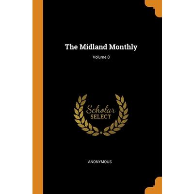 The Midland Monthly; Volume 8