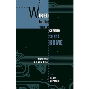 Wired to the World, Chained to the Home