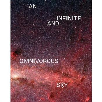 An Infinite and Omnivorous Sky