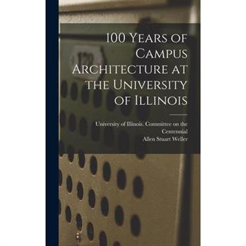 100 Years of Campus Architecture at the University of Illinois