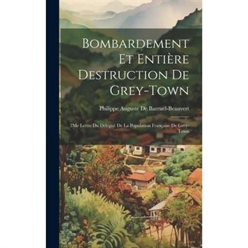Bombardement Et Enti癡re Destruction De Grey-Town