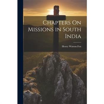 Chapters On Missions in South India