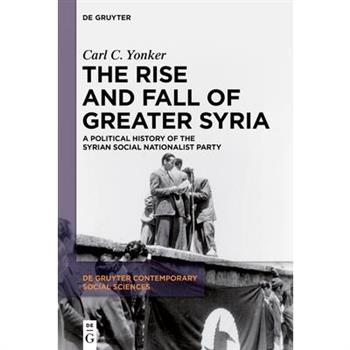 The Rise and Fall of Greater Syria